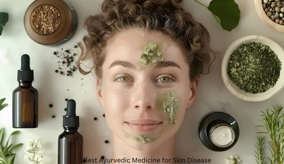 Best Ayurvedic Medicine for Skin Disease